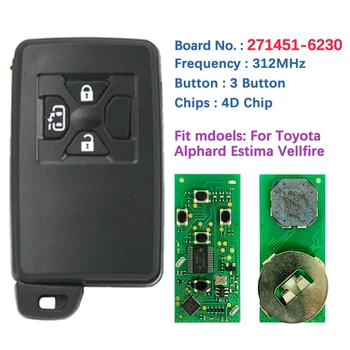 CN007303 Вторичный Рынок 3-Кнопочный Ключ Для Toyota Alphard Vellfire Estima Isis Noah Voxy 2007-2018 Дистанционный 4D Чип 312 МГц 271451-6230