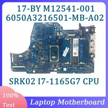 M12541-001 M12541-501 M12541-601 6050A3216501-MB-A02 (A2) Для материнской платы ноутбука HP 17-BY с процессором SRK02 I7-1165G7 100% Протестировано НОРМАЛЬНО