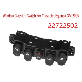 Переключатель подъема стекла окна автомобиля для Chevrolet Equinox GM 2005 Запасные части Аксессуары Запчасти 22722502