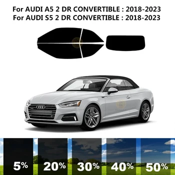 Предварительно Обработанная нанокерамика car UV Window Tint Kit Автомобильная Пленка Для Окон AUDI A5 2 DR CONVERTIBLE 2018-2023